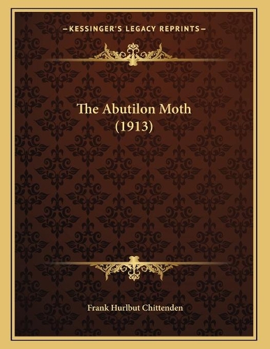 The Abutilon Moth (1913)