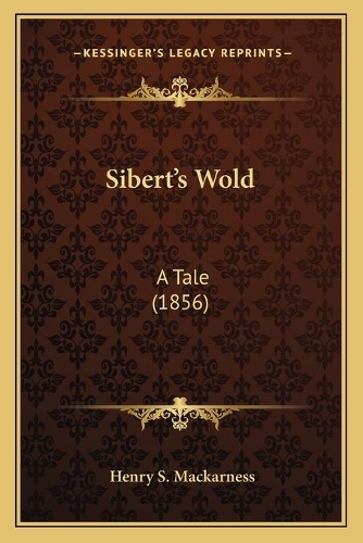 Sibert's Wold: A Tale (1856)(English)