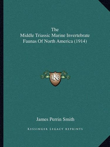 The Middle Triassic Marine Invertebrate Faunas Of North America (1914)