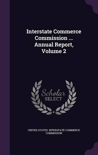 Interstate Commerce Commission ... Annual Report, Volume 2