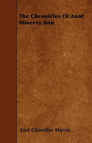 The Chronicles Of Aunt Minervy Ann