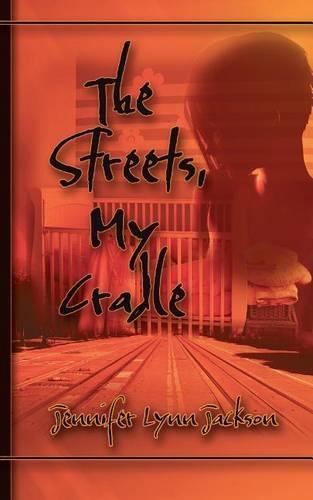 Streets, My Cradle: (English)