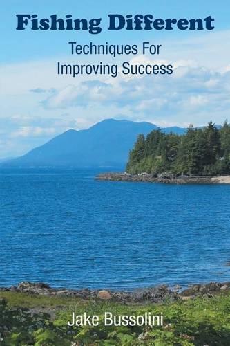 Fishing Different: Techniques for Improving Success