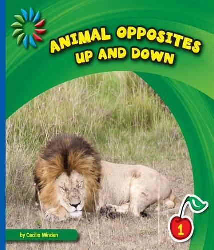 Up and Down: (21st Century Basic Skills Library: Animal Opposites)