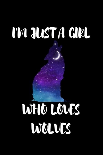 Just a Girl Who Loves Wolves