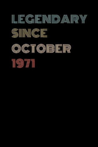 Legendary Since October 1971 - Birthday Gift For 48 Year Old Men and Women Born in 1971
