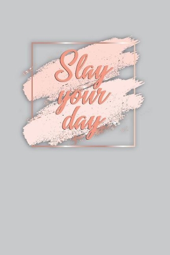 Slay Your Day