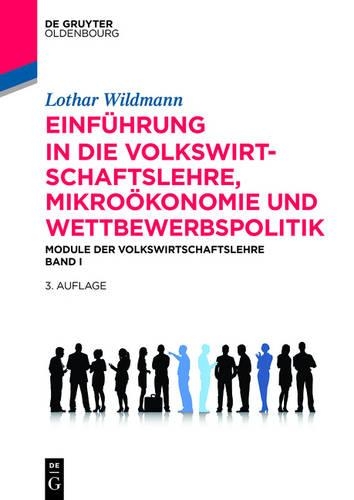 Einführung in Die Volkswirtschaftslehre, Mikroökonomie Und Wettbewerbspolitik