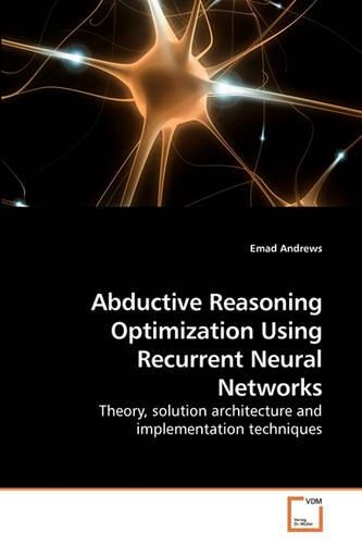 Abductive Reasoning Optimization Using Recurrent Neural Networks