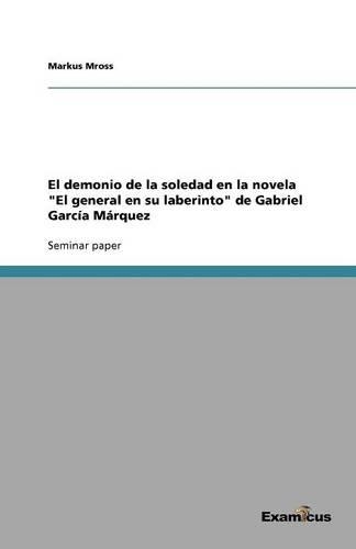 El demonio de la soledad en la novela El general en su laberinto de Gabriel García Márquez