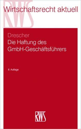 Die Haftung Des Gmbh-Geschäftsführers: (290 Rws-Skript)