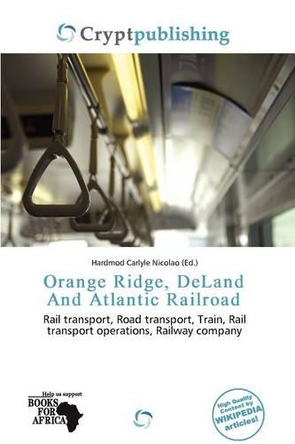 Orange Ridge, Deland and Atlantic Railroad
