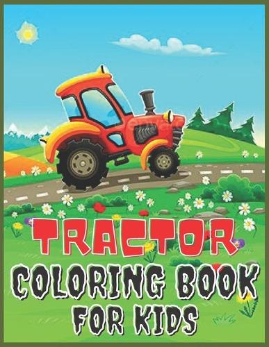 Tractor: Coloring book for children and adults fun, easy and comfortable