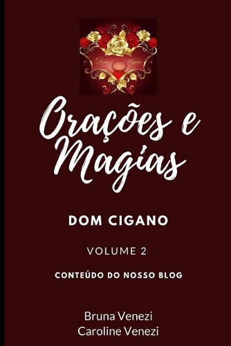 Orações e Magias Dom Cigano volume 2: (Orações E Magias Dom Cigano)