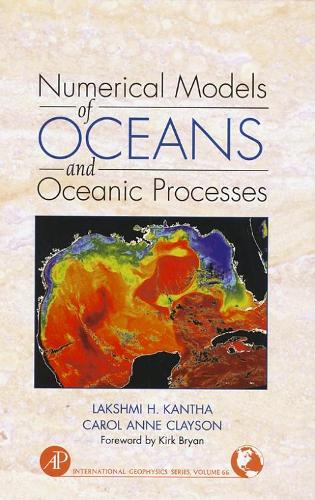Numerical Models of Oceans and Oceanic Processes: Volume 66(International Geophysics)