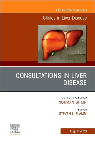 Consultations in Liver Disease,An Issue of Clinics in Liver Disease