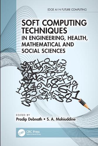 Soft Computing Techniques in Engineering, Health, Mathematical and Social Sciences: (Edge AI in Future Computing)