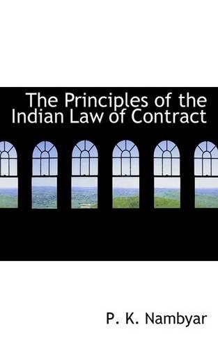 The Principles of the Indian Law of Contract: (English)