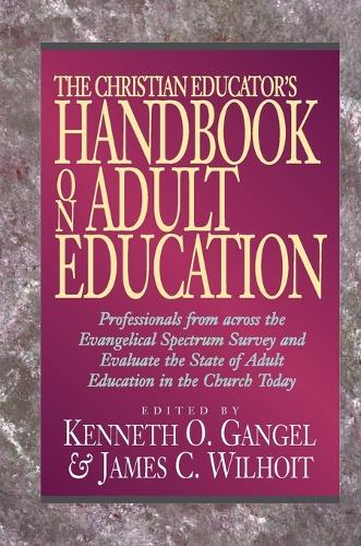 The Christian Educator`s Handbook on Adult Education