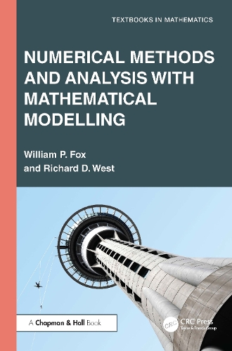 Numerical Methods and Analysis with Mathematical Modelling: (Textbooks in Mathematics)