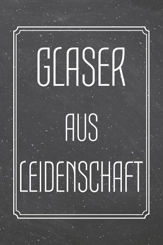Glaser aus Leidenschaft
