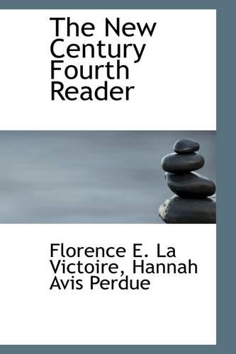 The New Century Fourth Reader: (English)