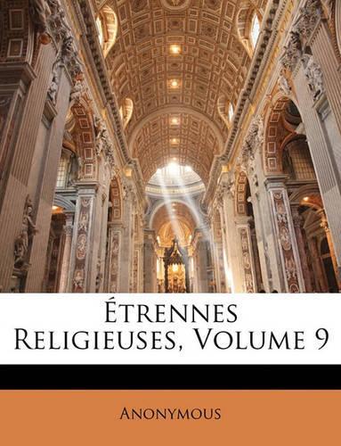 Étrennes Religieuses, Volume 9