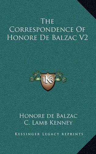 The Correspondence of Honore de Balzac V2