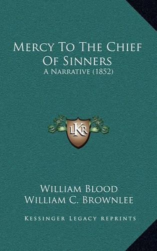 Mercy To The Chief Of Sinners