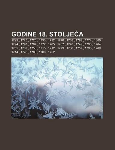 Godine 18. Stolje a: 1729., 1725., 1720., 1733., 1792., 1770., 1788., 1799., 1774., 1800., 1794., 1797., 1707., 1772., 1765., 1787., 1778.(64)