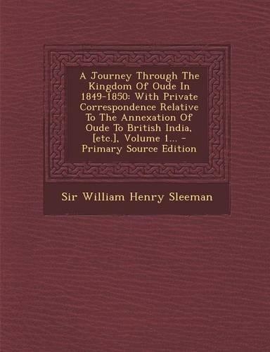 A Journey Through the Kingdom of Oude in 1849-1850