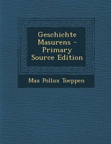 Geschichte Masurens - Primary Source Edition