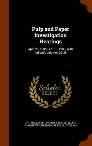 Pulp and Paper Investigation Hearings