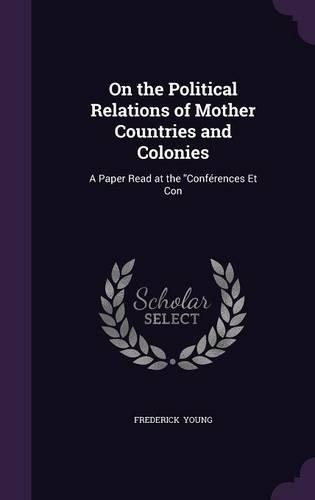 On the Political Relations of Mother Countries and Colonies