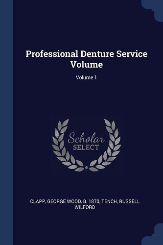 Professional Denture Service Volume; Volume 1
