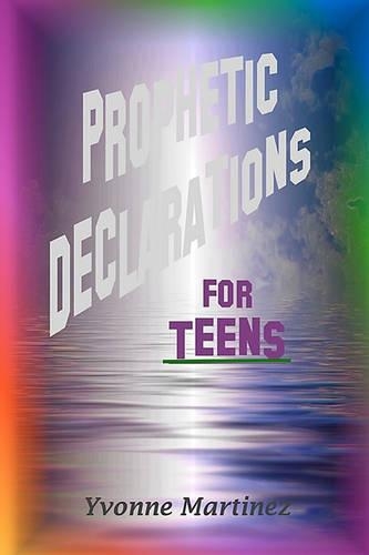 Prophetic Declarations for Teens