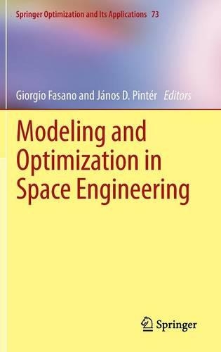 Modeling and Optimization in Space Engineering: (73 Springer Optimization and Its Applications)
