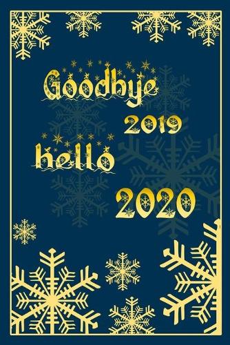 Goodbye 2019, Hello 2020