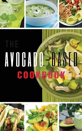 Avocado-Based Cookbook
