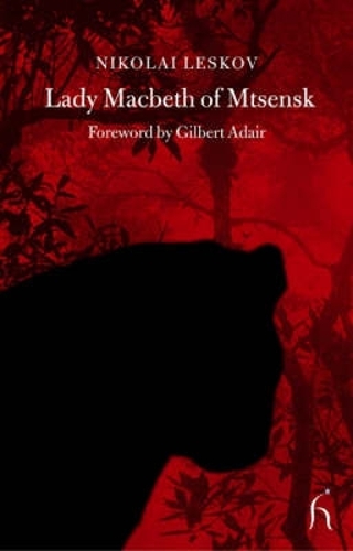Lady Macbeth of Mtsensk: (Hesperus Classics)