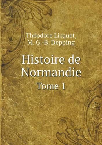 Histoire de Normandie Tome 1