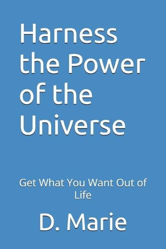 Harness the Power of the Universe