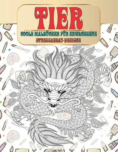 Coole Malbücher für Erwachsene - Stressabbau-Designs - Tier