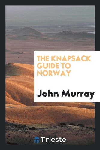 The Knapsack Guide to Norway