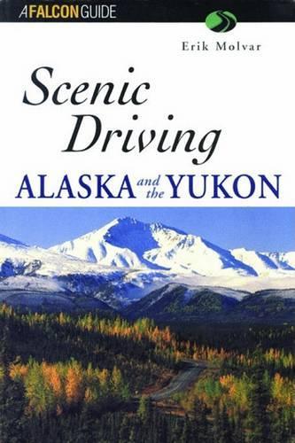 Scenic Driving Alaska and the Yukon