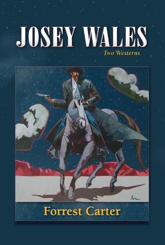 Josey Wales: Two Westerns: Gone to Texas/The Vengeance Trail of Josey Wales(English)