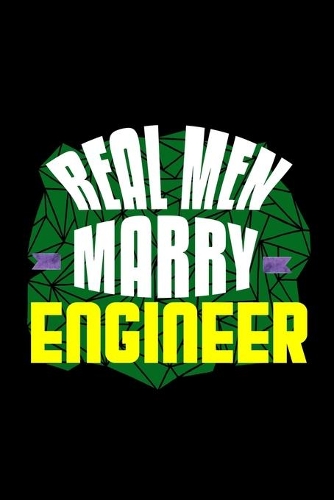 Real men marry engineer