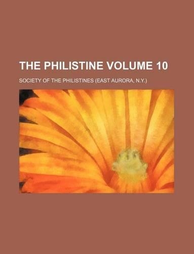 The Philistine Volume 10