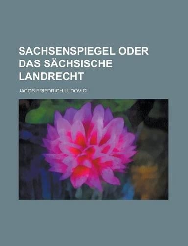 Sachsenspiegel Oder Das Sachsische Landrecht