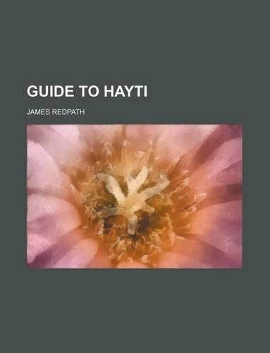 Guide to Hayti: (English)